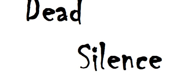Мёртвая тишина - Часть 1 