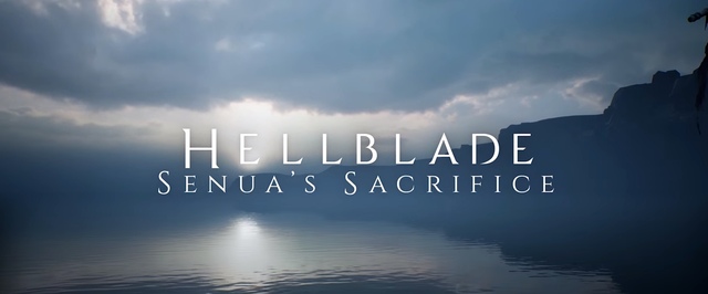 Синематик-трейлер Hellblade: Senuas Sacrifice