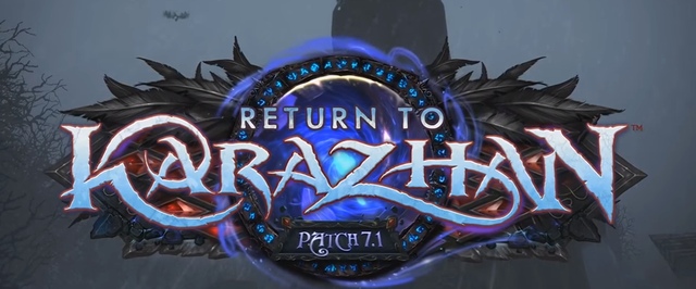 Первый контентный патч для World of Warcraft: Legion будет называться Return to Karazhan