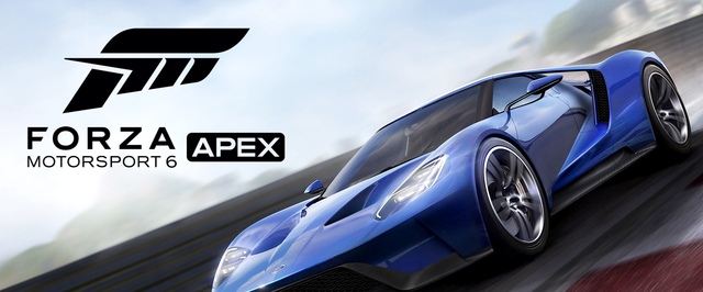 Завершилось бета-тестирование Forza Motorsport 6: APEX