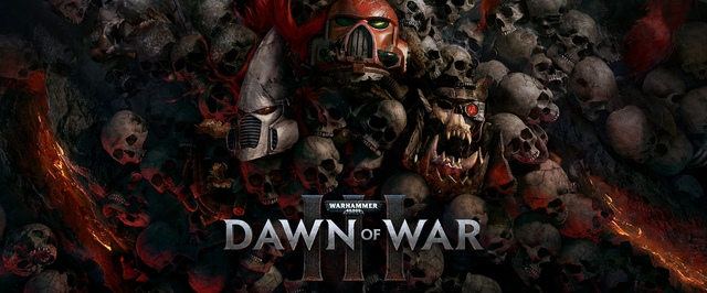 Relic принимает заявки на участие в открытой бете Warhammer 40.000: Dawn of War 3