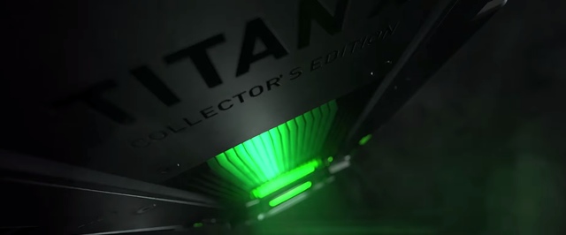 Nvidia собирается анонсировать видеокарту Titan X Collectors Edition