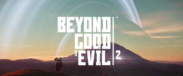 Новый геймплей Beyond Good & Evil 2: полеты на кораблях, ближний бой и ожидание E3
