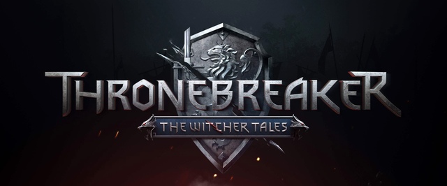 Thronebreaker The Witcher Tales: кампанию Гвинта превратят в отдельную RPG