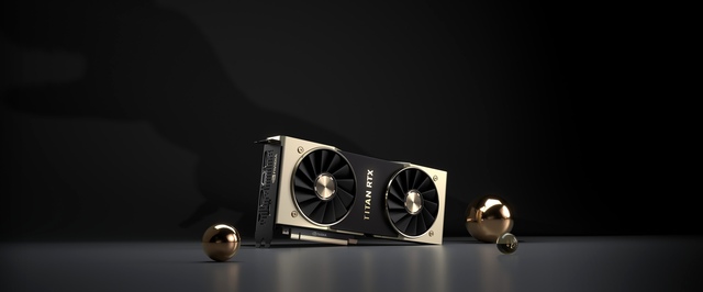 Анонсирован Nvidia Titan RTX — «самая быстрая графическая карта в истории PC»