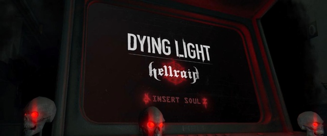 Hellraid не будет последним дополнением для Dying Light