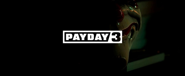 Payday 3 все еще не могут починить — рейтинг в Steam упал до 32%
