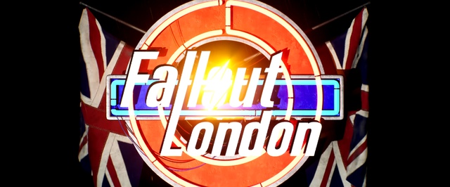 Fallout London отложен из-за некстген-обновления Fallout 4