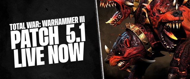 Для Total War: Warhammer 3 вышел патч 5.1 c легендарным трёхглавым псом