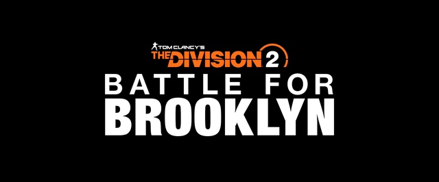 Финальный трейлер The Division 2 Battle for Brooklyn