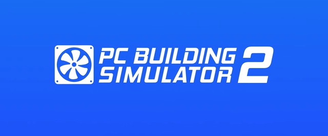 Продолжение симулятора сборки ПК выйдет на консолях