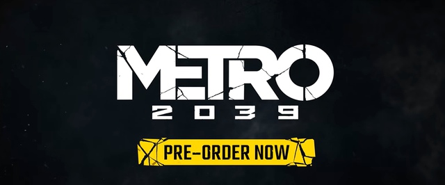 Новый трейлер Metro 2039 — открыт прием предзаказов